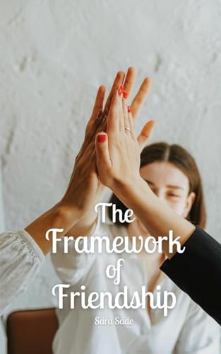 The Framework of Friendship The Framework of Friendship von Swan Charm Publishing