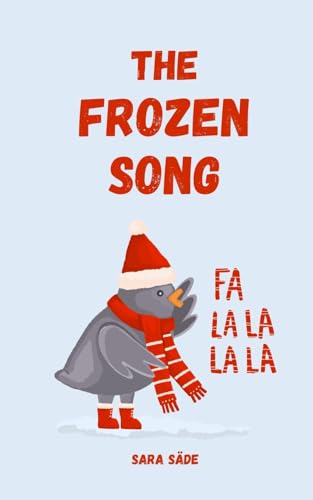 The Frozen Song The Frozen Song von Swan Charm Publishing