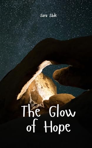 The Glow of Hope The Glow of Hope von Swan Charm Publishing