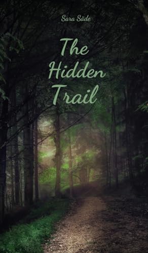 The Hidden Trail The Hidden Trail von Swan Charm Publishing