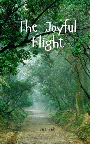 The Joyful Flight The Joyful Flight von Swan Charm Publishing