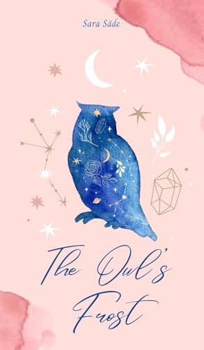The Owl's Frost The Owl's Frost von Swan Charm Publishing