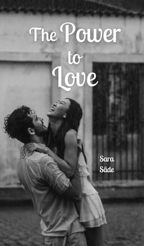The Power to Love The Power to Love von Swan Charm Publishing