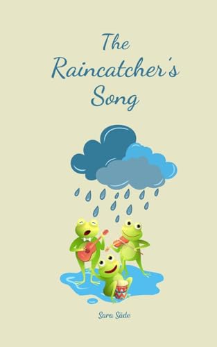 The Raincatcher's Song The Raincatcher's Song von Swan Charm Publishing