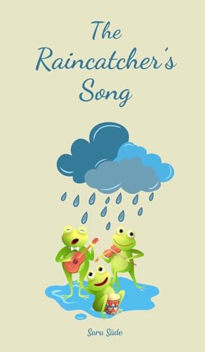 The Raincatcher's Song The Raincatcher's Song von Swan Charm Publishing