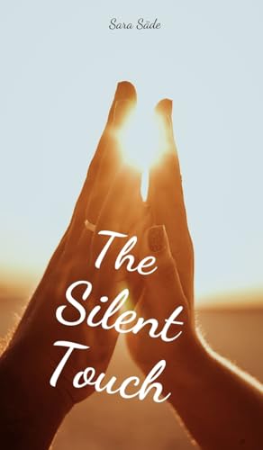 The Silent Touch The Silent Touch von Swan Charm Publishing