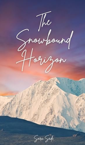 The Snowbound Horizon The Snowbound Horizon von Swan Charm Publishing