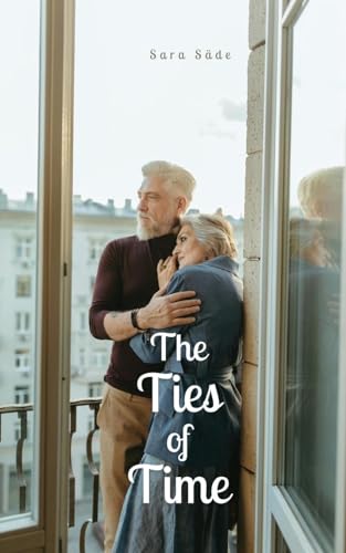 The Ties of Time The Ties of Time von Swan Charm Publishing