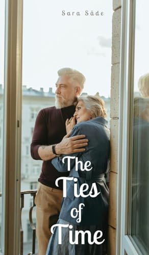 The Ties of Time The Ties of Time von Swan Charm Publishing