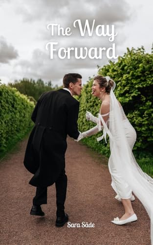 The Way Forward The Way Forward von Swan Charm Publishing
