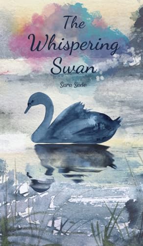 The Whispering Swan The Whispering Swan von Swan Charm Publishing