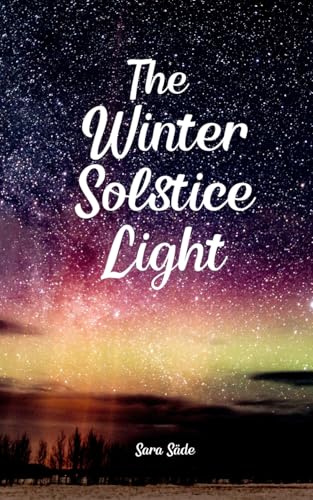 The Winter Solstice Light The Winter Solstice Light von Swan Charm Publishing
