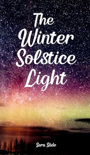 The Winter Solstice Light The Winter Solstice Light von Swan Charm Publishing