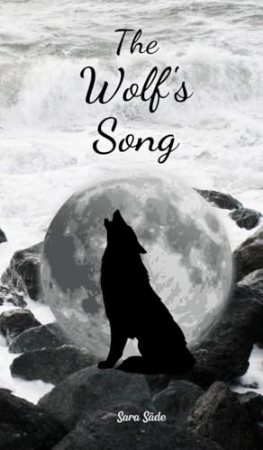 The Wolf's Song The Wolf's Song von Swan Charm Publishing