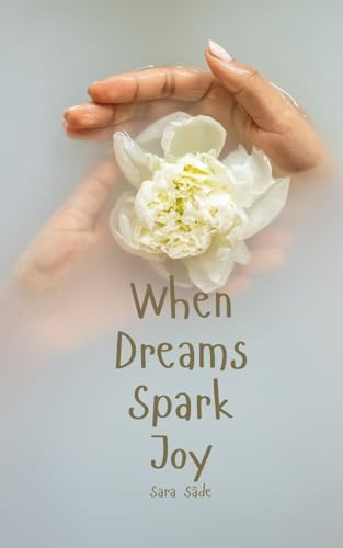 When Dreams Spark Joy When Dreams Spark Joy von Swan Charm Publishing