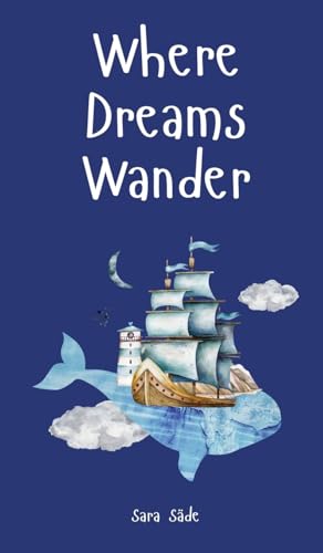 Where Dreams Wander von Swan Charm Publishing