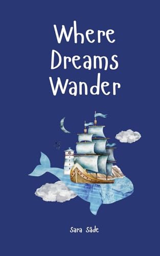 Where Dreams Wander Where Dreams Wander von Swan Charm Publishing
