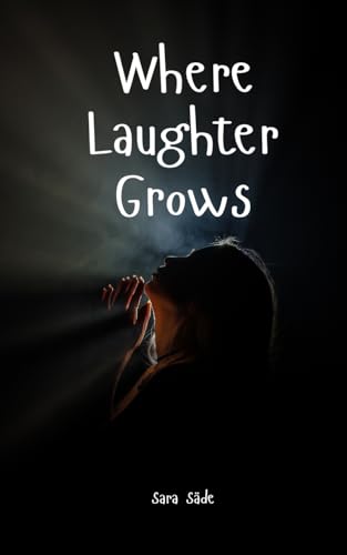 Where Laughter Grows Where Laughter Grows von Swan Charm Publishing
