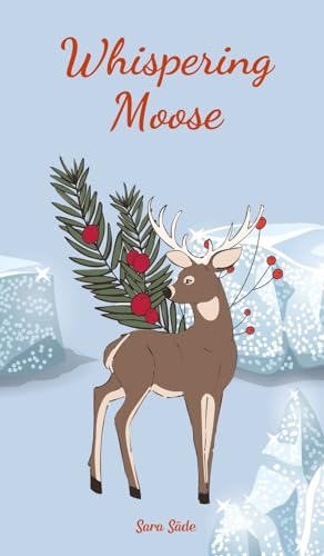 Whispering Moose Whispering Moose von Swan Charm Publishing