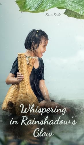 Whispering in Rainshadow's Glow Whispering in Rainshadow's Glow von Swan Charm Publishing