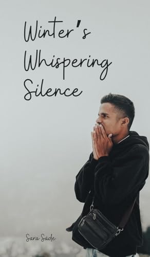 Winter's Whispering Silence Winter's Whispering Silence von Swan Charm Publishing