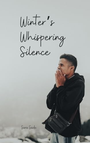 Winter's Whispering Silence Winter's Whispering Silence von Swan Charm Publishing
