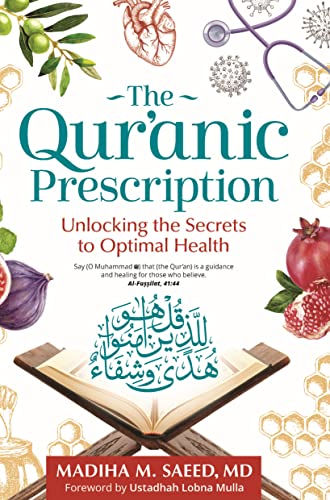 The Qur'anic Prescription: Unlocking the Secrets to Optimal Health von Kube Publishing Ltd
