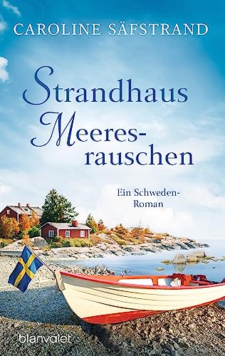 Strandhaus Meeresrauschen: Ein Schweden-Roman von Blanvalet