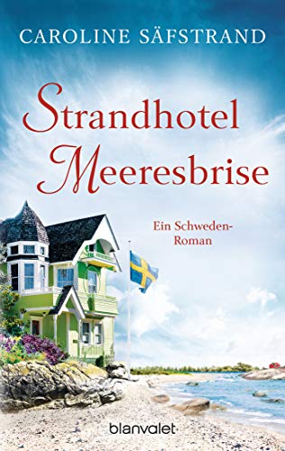 Strandhotel Meeresbrise: Ein Schweden-Roman von Blanvalet Taschenbuch Verlag