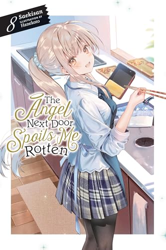 The Angel Next Door Spoils Me Rotten, Vol. 8 (light novel) (ANGEL NEXT DOOR SPOILS ME ROTTEN LIGHT NOVEL) von Yen Press