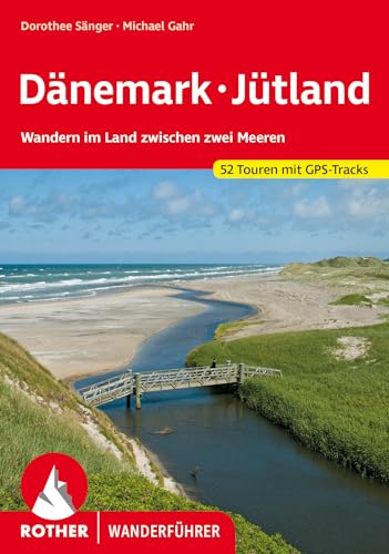 Dänemark – Jütland: Wandern im Land zwischen zwei Meeren. 52 Touren mit GPS-Tracks (Rother Wanderführer) von Rother Bergverlag