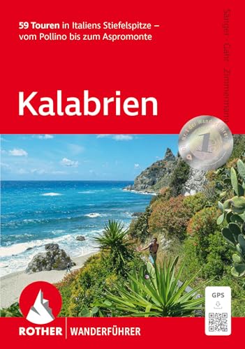 Kalabrien: 59 Touren in Italiens Stiefelspitze - vom Pollino bis zum Aspromonte. Mit GPS-Tracks (Rother Wanderführer) von Rother Bergverlag