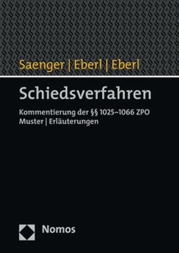Schiedsverfahren: Kommentierung der §§ 1025-1066 ZPO. Muster | Erläuterungen