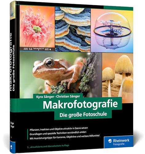 Makrofotografie: Die große Fotoschule: Neuauflage 2020 für den perfekten Einstieg von Rheinwerk Verlag GmbH
