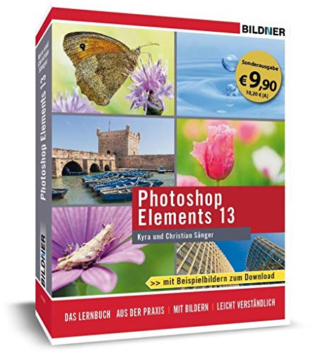 Photoshop Elements 13 (Sonderausgabe): Das komplette Praxisbuch. Leicht verständlich und in Farbe!