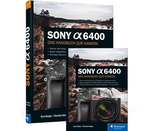 Sony Alpha 6400: Das Handbuch zur Kamera von Rheinwerk