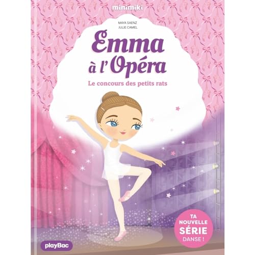 Emma à l'Opéra - Le concours des petits rats - Tome 1: Tome 1, Le concours des petits rats
