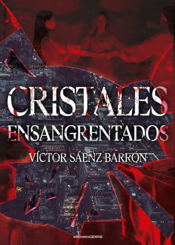 Cristales ensangrentados (Novela negra Carena, Band 768) von Ediciones Carena