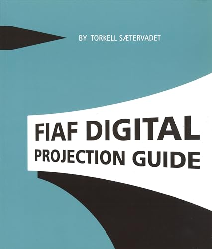 Fiaf Digital Projection Guide