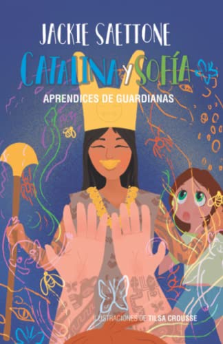 Catalina y Sofía Aprendices de Guardianas: Un encuentro mágico con la Señora de Cao (Catalina y Sofia, Band 3) von PODIPRINT