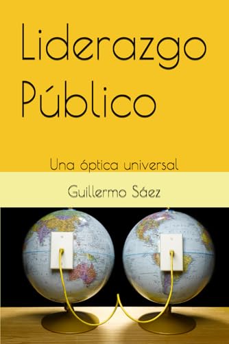 Liderazgo Público: Una óptica universal Liderazgo Público: Una óptica universal von independiente