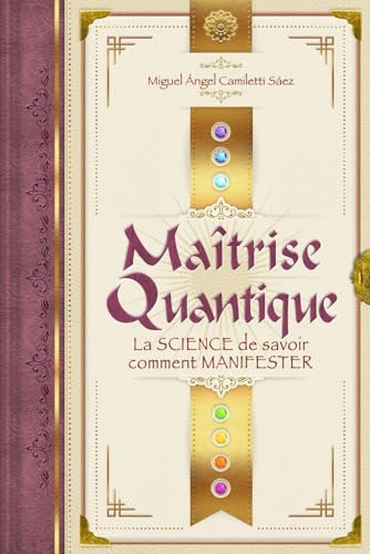 Maîtrise quantique: La science de savoir comment manifester von Independently published