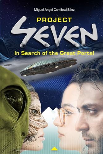 Project Seven: In Search of the Great Portal von Independently published