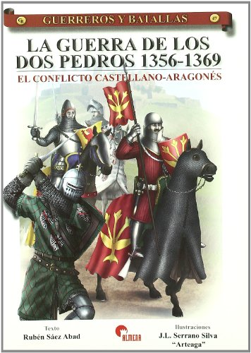 La guerra de los dos Pedros, 1356-1369 : el conflicto castellano-aragonés von ALMENA