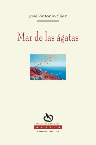 Mar de las ágatas (Palabras Mayores, Band 126) von Alhulia, S.L.