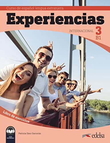 Experiencias Internacional - Curso de Español Lengua Extranjera - B1: Libro de ejercicios 3 von Edelsa Grupo Didascalia