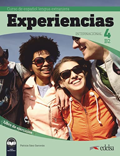 Experiencias Internacional - Curso de Español Lengua Extranjera - B2: Libro de ejercicios 4
