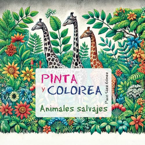 Pinta y colorea: Animales salvajes von Libros para el infinito