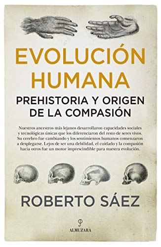 Evolución humana: Prehistoria y origen de la compasión von Almuzara