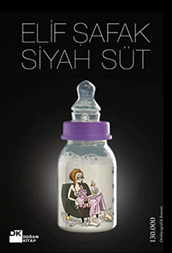 Siyah Süt: Yeni Baslayanlar Icin Postpartum Depresyon. Otobiyografik Roman Siyah Süt: Yeni Baslayanlar Icin Postpartum Depresyon. Otobiyografik Roman